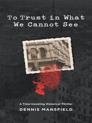 cover image of To Trust in What We Cannot See